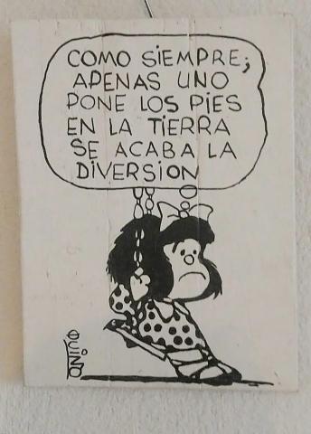 Cuadro Mafalda columpio Como siempre apenas uno pone los pies en la tierra