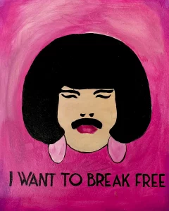 Pintura acrílica de Freddie Mercury con peluca negra y pendientes rosas sobre fondo fucsia. Incluye el texto "I WANT TO BREAK FREE".