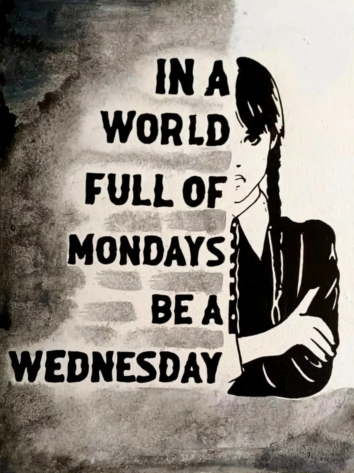Lee más sobre el artículo Wednesday Addams – In a world full of Mondays (40 €)